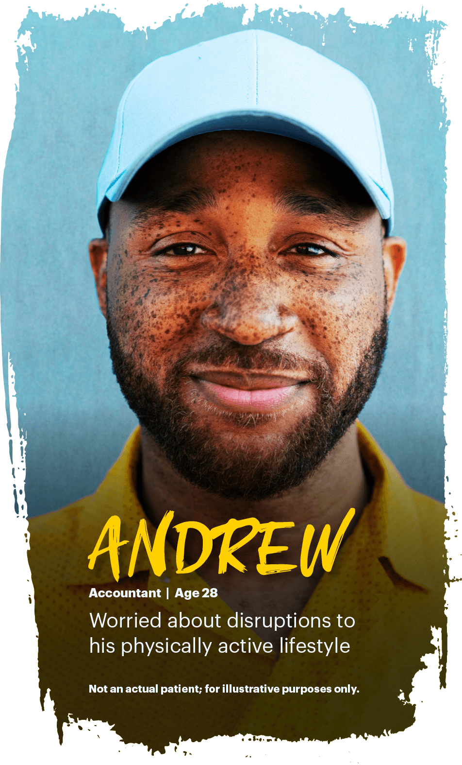 Andrew. Accountant. Age 28. Worried about disruptions to his physically active lifestyle