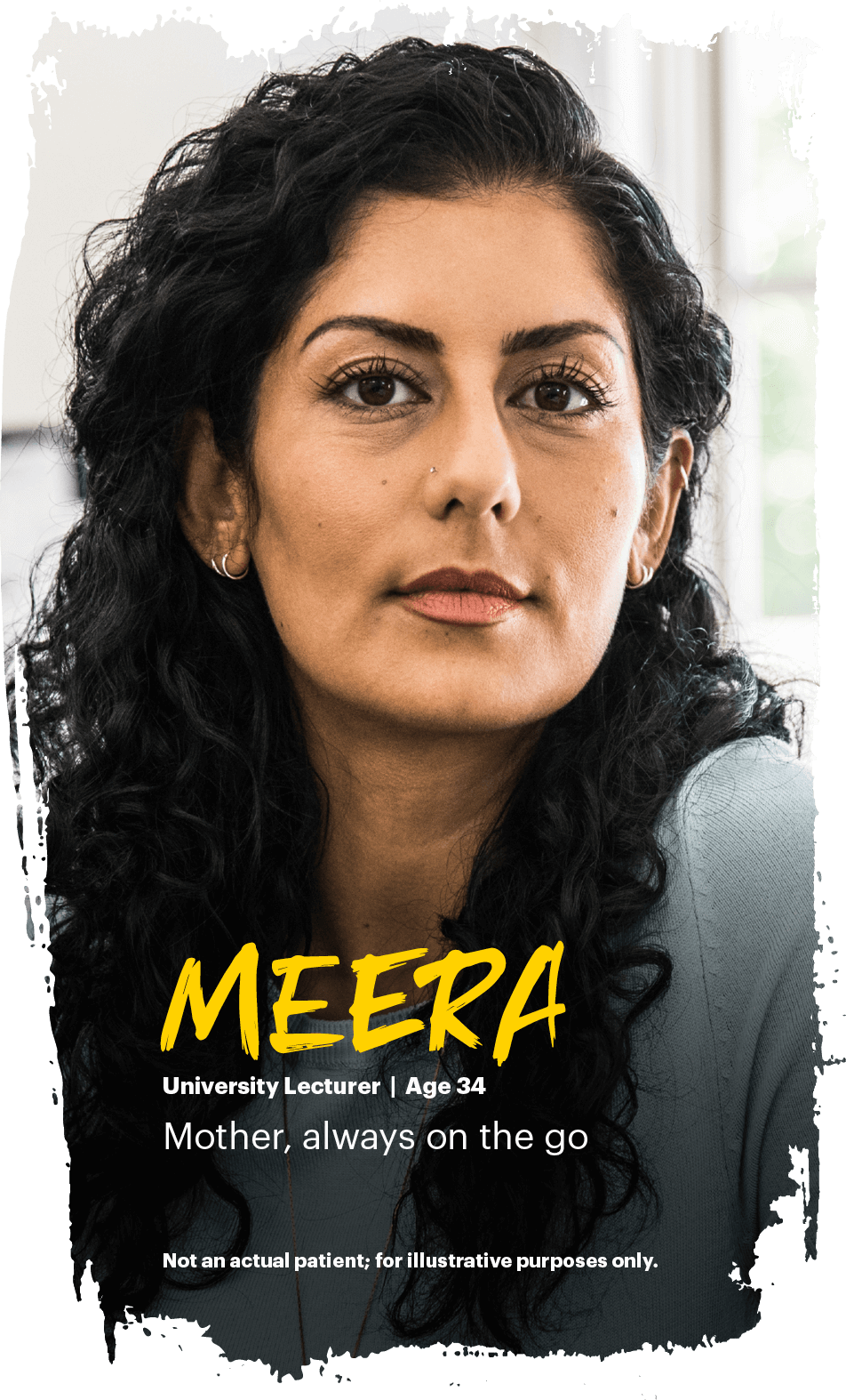Meera.  University Lecturer. Age 34. Mother, always on the go