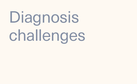 Diagnosis challenges