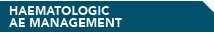 HAEMATOLOGIC AE MANAGEMENT