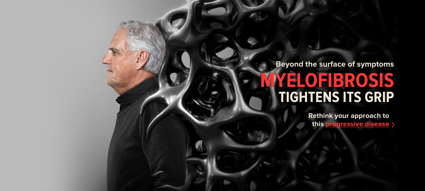 The disease is more than physical symptoms. HOW LONG BEFORE MYELOFIBROSIS Takes OVER? Rethink this progressive disease