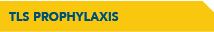 TLS PROPHYLAXIS