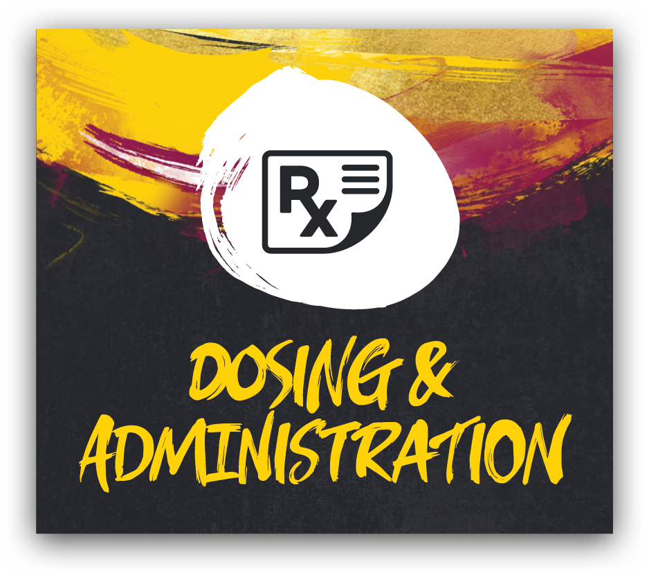 dosing and administration
