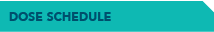 DOSE SCHEDULE