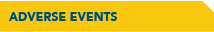ADVERSE EVENTS